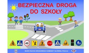 Plakat akcji Bezpieczna droga do szkoły